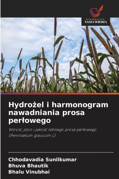Hydrożel i harmonogram nawadniania prosa perłowego
