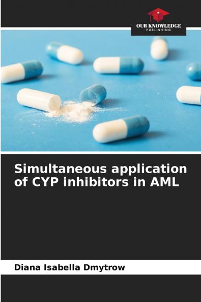 Simultaneous application of CYP inhibitors in AML