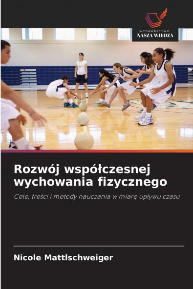 Rozwój współczesnej wychowania fizycznego