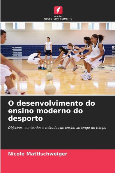 O desenvolvimento do ensino moderno do desporto