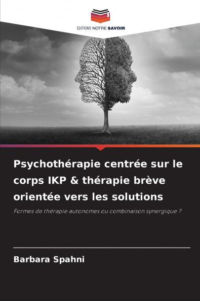 Psychothérapie centrée sur le corps IKP & thérapie brève orientée vers les solutions