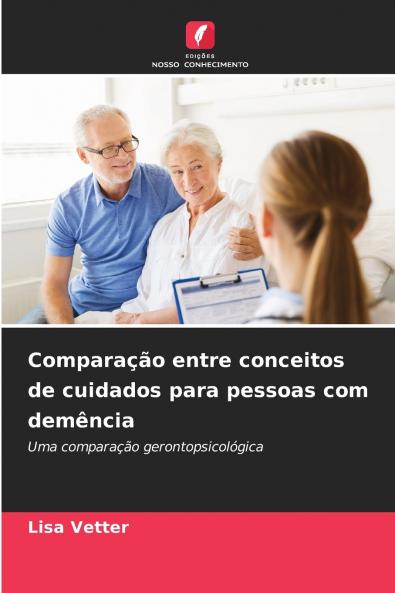 Comparação entre conceitos de cuidados para pessoas com demência