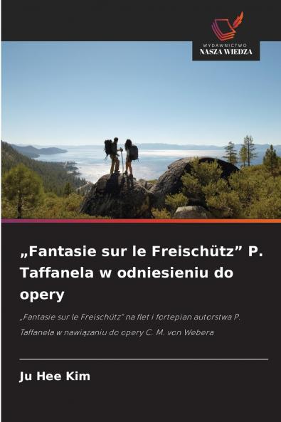 „Fantasie sur le Freischütz P. Taffanela w odniesieniu do opery