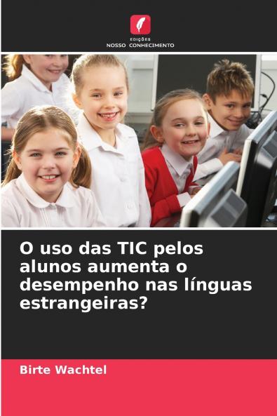 O uso das TIC pelos alunos aumenta o desempenho nas línguas estrangeiras?
