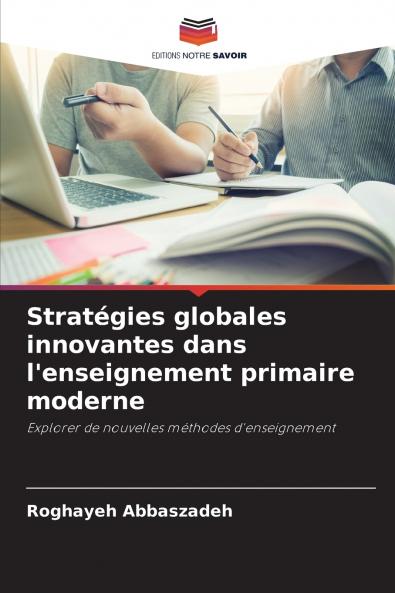 Stratégies globales innovantes dans l'enseignement primaire moderne