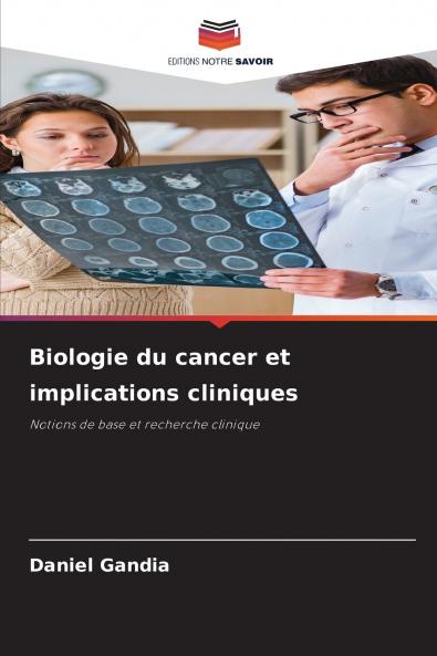 Biologie du cancer et implications cliniques