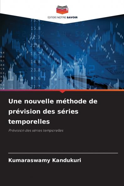 Une nouvelle méthode de prévision des séries temporelles
