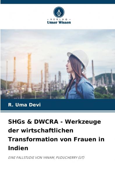 SHGs & DWCRA - Werkzeuge der wirtschaftlichen Transformation von Frauen in Indien