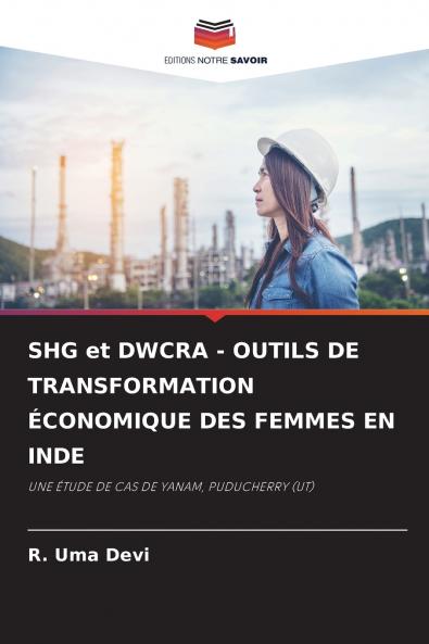 SHG et DWCRA - OUTILS DE TRANSFORMATION ÉCONOMIQUE DES FEMMES EN INDE