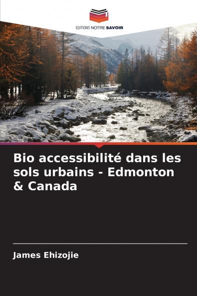 Bio accessibilité dans les sols urbains - Edmonton & Canada
