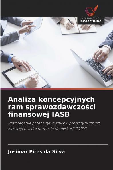 Analiza koncepcyjnych ram sprawozdawczości finansowej IASB