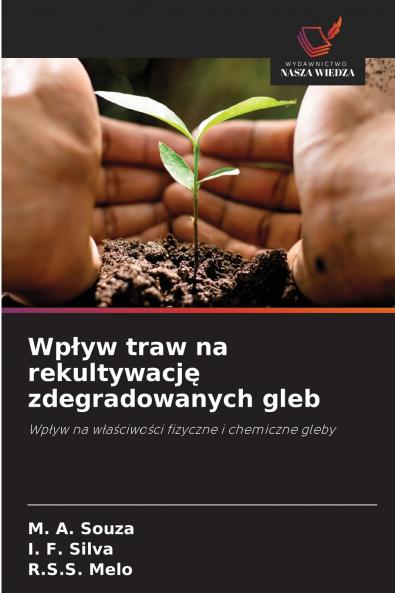 Wpływ traw na rekultywację zdegradowanych gleb
