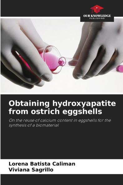 Obtaining hydroxyapatite from ostrich eggshells
