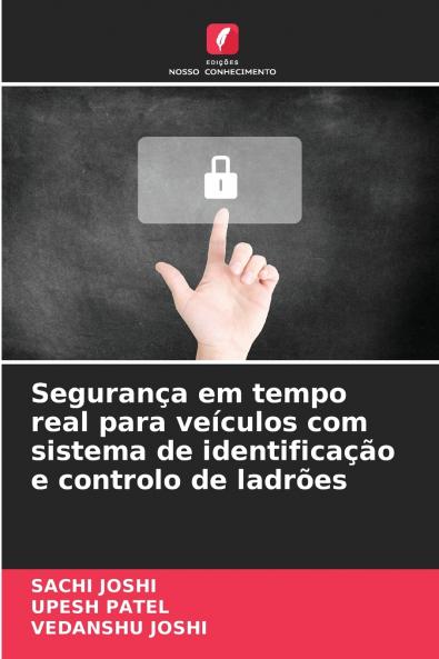 Segurança em tempo real para veículos com sistema de identificação e controlo de ladrões