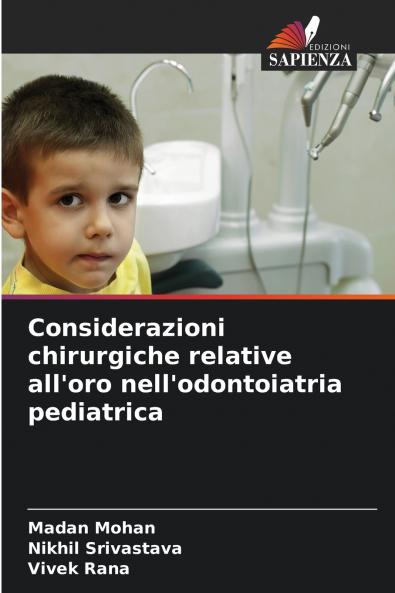 Considerazioni chirurgiche relative all'oro nell'odontoiatria pediatrica
