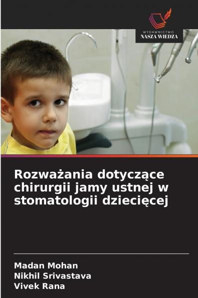 Rozważania dotyczące chirurgii jamy ustnej w stomatologii dziecięcej