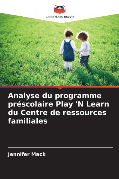 Analyse du programme préscolaire Play 'N Learn du Centre de ressources familiales