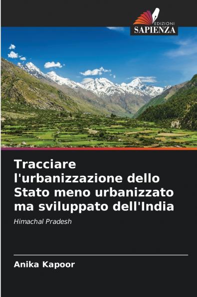 Tracciare l'urbanizzazione dello Stato meno urbanizzato ma sviluppato dell'India