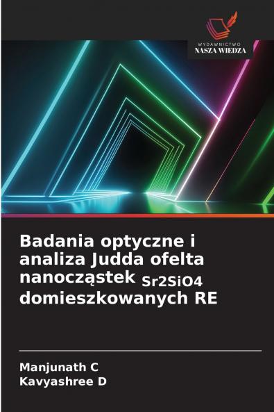 Badania optyczne i analiza Judda ofelta nanocząstek Sr2SiO4 domieszkowanych RE