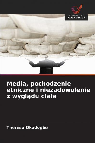 Media pochodzenie etniczne i niezadowolenie z wyglądu ciała