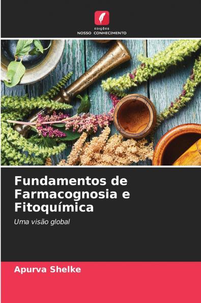 Fundamentos de Farmacognosia e Fitoquímica