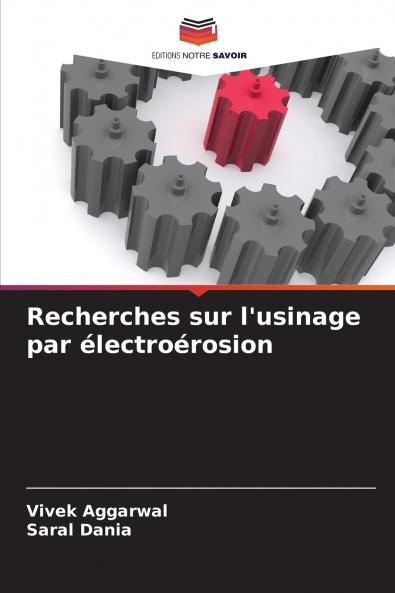 Recherches sur l'usinage par électroérosion