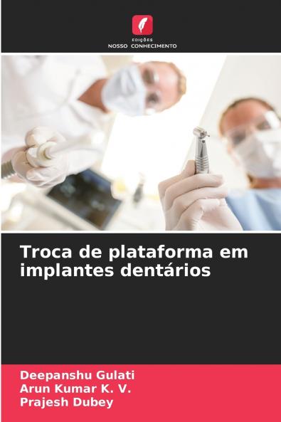 Troca de plataforma em implantes dentários