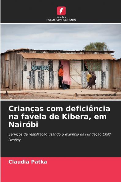 Crianças com deficiência na favela de Kibera em Nairóbi