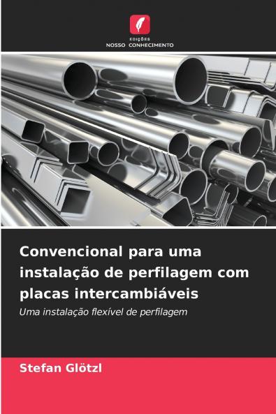 Convencional para uma instalação de perfilagem com placas intercambiáveis