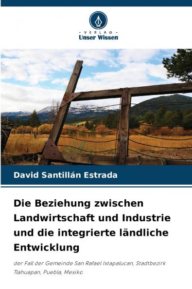 Die Beziehung zwischen Landwirtschaft und Industrie und die integrierte ländliche Entwicklung