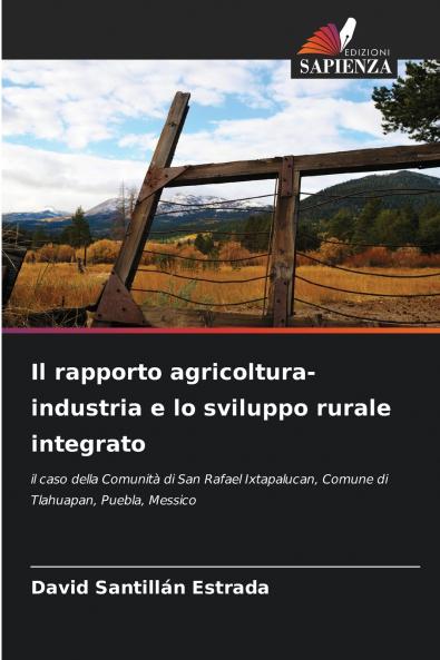 Il rapporto agricoltura-industria e lo sviluppo rurale integrato
