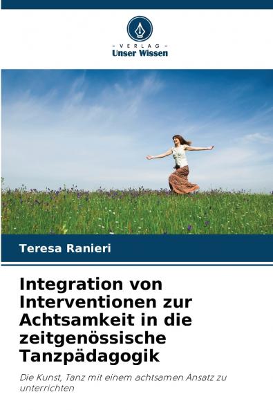 Integration von Interventionen zur Achtsamkeit in die zeitgenössische Tanzpädagogik