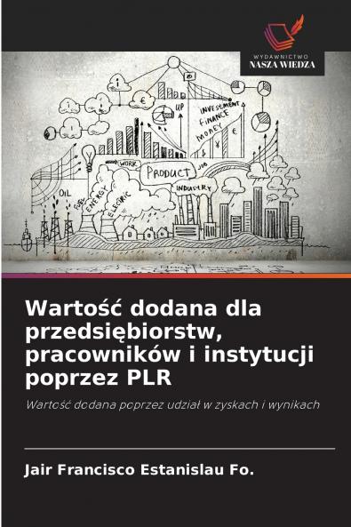 Wartość dodana dla przedsiębiorstw pracowników i instytucji poprzez PLR
