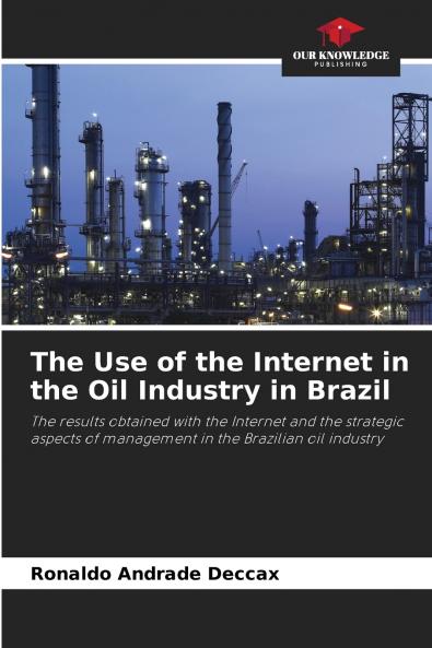 The Use of the Internet in the Oil Industry in Brazil