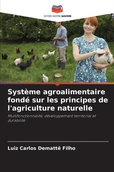 Système agroalimentaire fondé sur les principes de l'agriculture naturelle