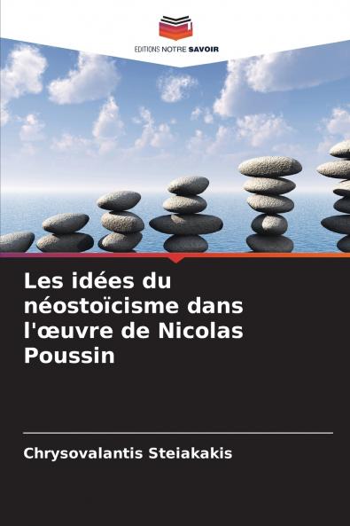 Les idées du néostoïcisme dans l'œuvre de Nicolas Poussin