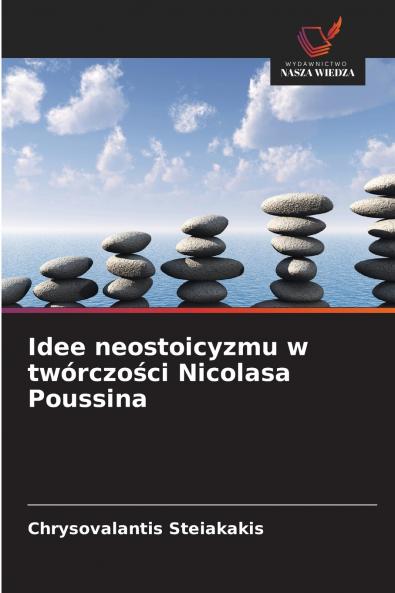 Idee neostoicyzmu w twórczości Nicolasa Poussina