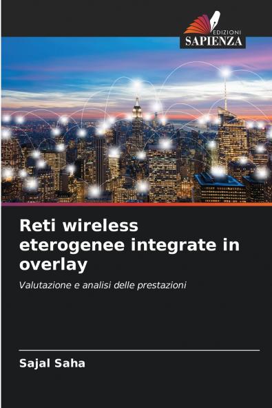 Reti wireless eterogenee integrate in overlay