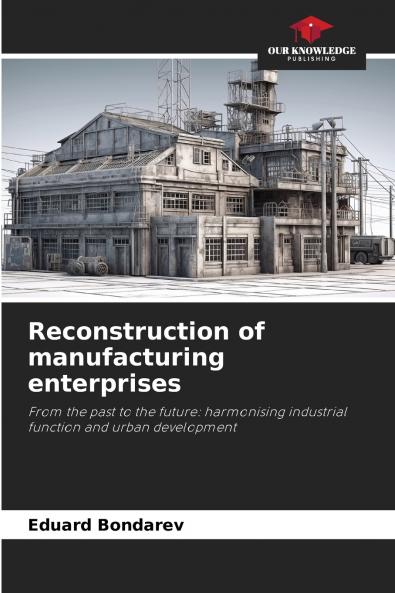 Reconstruction of manufacturing enterprises