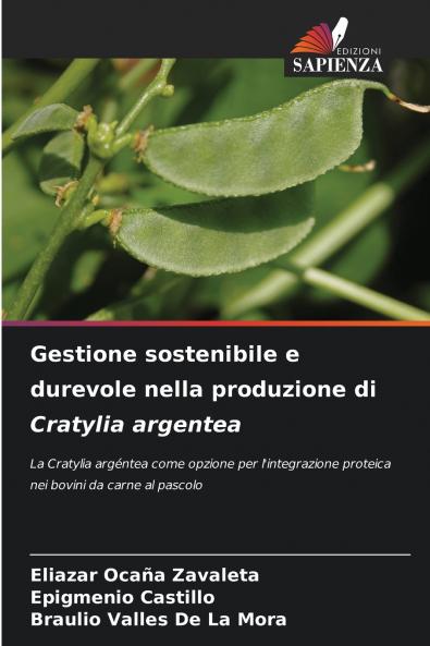 Gestione sostenibile e durevole nella produzione di Cratylia argentea