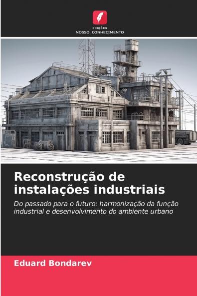Reconstrução de instalações industriais