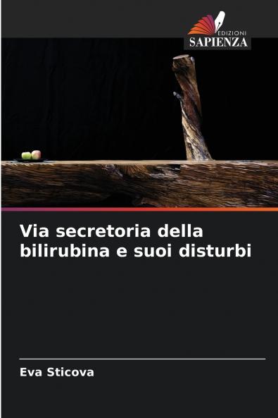 Via secretoria della bilirubina e suoi disturbi
