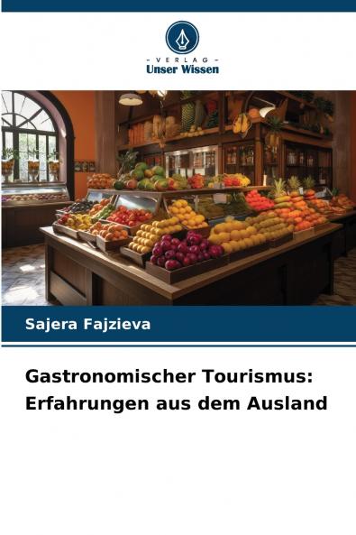 Gastronomischer Tourismus