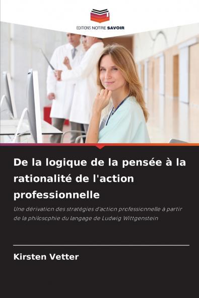 De la logique de la pensée à la rationalité de l'action professionnelle
