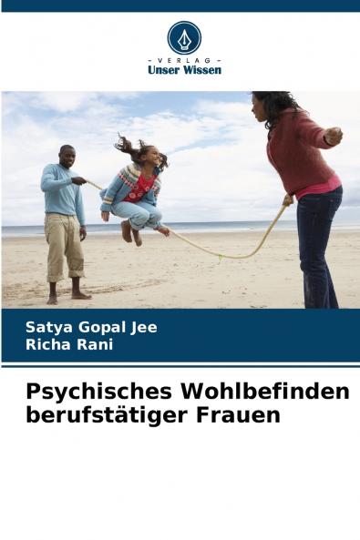 Psychisches Wohlbefinden berufstätiger Frauen
