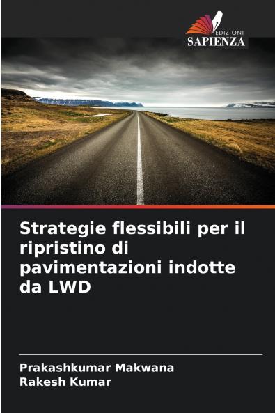 Strategie flessibili per il ripristino di pavimentazioni indotte da LWD