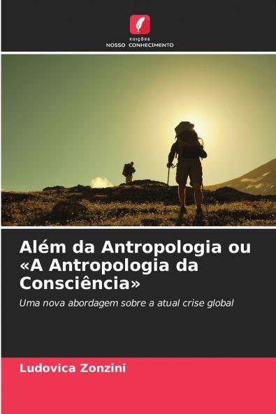 Além da Antropologia ou A Antropologia da Consciência