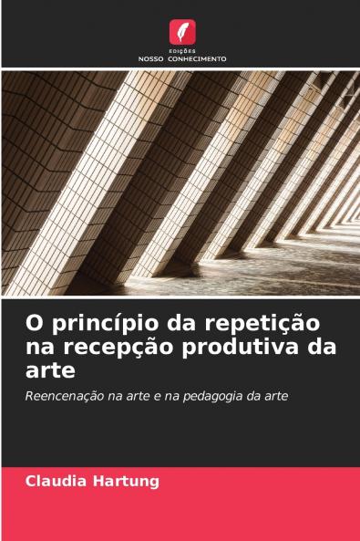 O princípio da repetição na recepção produtiva da arte
