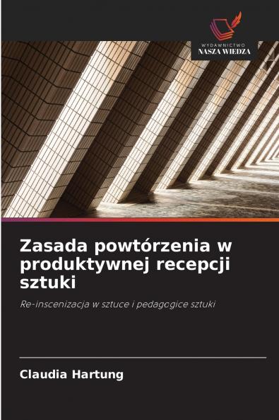 Zasada powtórzenia w produktywnej recepcji sztuki