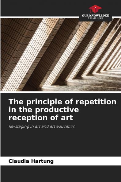 The principle of repetition in the productive reception of art